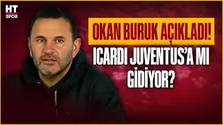 Okan Buruk'tan Mauro Icardi açıklaması! Galatasaray'a teklif geldi mi?