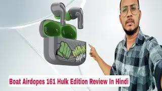 Boat Airdopes 161 Hulk Edition Earbuds Review In Hindi 