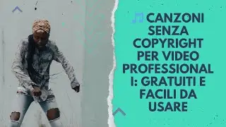 🎵 Canzoni senza copyright per video professionali: gratuiti e facili da usare