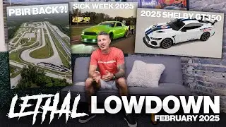 New GT350, Sick Week Results, Ford Domination, and PBIR is BACK?!  - Lethal Lowdown February 2025