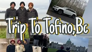 Trip To Tofino,Bc. (Punjabi Vlog)