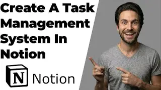 How To Create A Task Management System In Notion (2026 Easy Guide)
