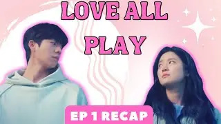New drama to binge?! | Love All Play (Episode 1 Recap)