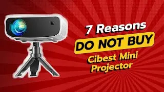 DON'T BUY Cibest Mini Projector Until You WATCH THIS! 😱 (7 Reasons)