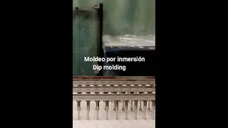 Moldeo por inmersi&oacute;n. Dip molding