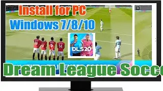 Download & install Dream League Soccer 2021 for PC Windows 7/8/10 & Mac