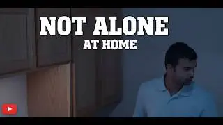 Not Alone at Home (Short Movie) #shortmoviestory #thrillerstory #thrillerseries #trending