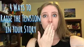 4 Ways to Raise the Tension in Your Story