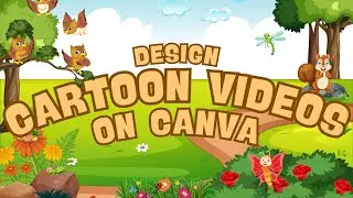 🧡 Create Fun Cartoon Videos Using Canva | Easy Beginner Guide #cartoon 