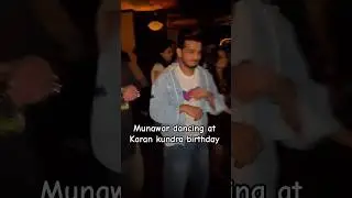 Munawar Faruqui dancing with Karan Kundra birthday celebration