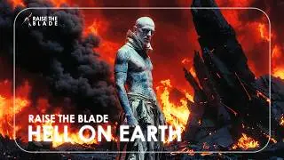 Raise The Blade - HELL ON EARTH