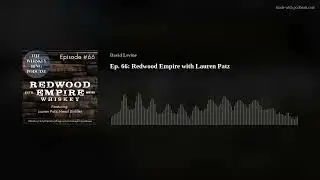 Ep. 66: Redwood Empire with Lauren Patz