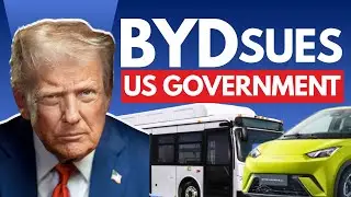 BYD SUES THE UNITED STATES GOVERNMENT In Court of International Trade