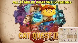 Cat quest 3 walkthrough - All 17 melee weapon locations