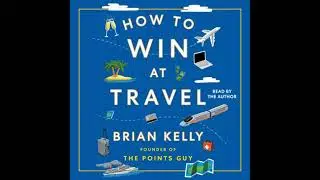 How to Win at Travel - Brian Kelly