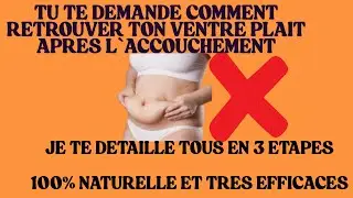 VENTRE PLATS POST ACCOUCHEMENT  MA RECETTES NATURELLE ET DOUCE