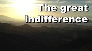🌵 The Great Indifference - The Path of Wildness - Going Alone
