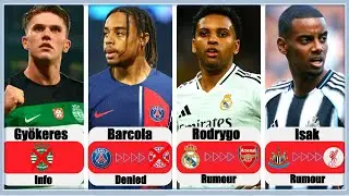 ⚽️ LATEST CONFIRMED TRANSFER NEWS AND RUMOURS - 2025 ISAK, RODRYGO, BARCOLA