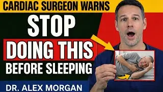 Cardiac Surgeon Warns ⚠️ This Common Sleep Habit Is Quietly Damaging Your Heart After 60