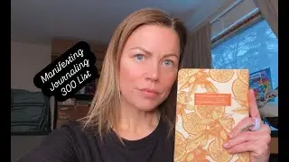 Manifesting, Journaling, the 300 List