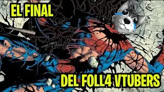 EL FINAL DEFINITIVO DEL FOLL4 VTUBERS 😔💔