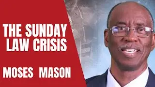 SUNDAY LAW ~ MOSES MASON