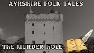 The Murder Hole &minus; An Ayrshire Folk Tale