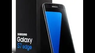 Samsung Galaxy S7 Edge unboxing