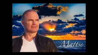 MATTSE   Wenn die Sonne erwacht