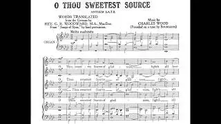 O Thou sweetest source of gladness - Charles Wood
