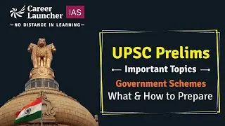 Government Schemes - What and How to Prepare | UPSC Prelims 2020 | Career Launcher - IAS