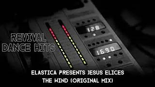 Elastica Presents Jesus Elices - The Wind (Original Mix) [HQ]
