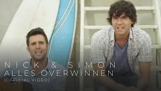 Nick & Simon - Alles Overwinnen (Official Video)