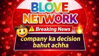Blove Network ❤️|| Breaking News Good Decision by Company..