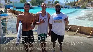 1Planet1People: Selema Masekela & Ryan Harris on Surf Splendor