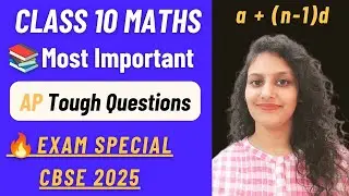 🔥 Class 10 Maths | Arithmetic Progression Top 6 Tough Questions | Board Exam 2025 Special
