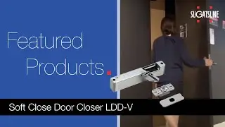 Soft Close Door Closer LDD-V