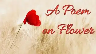 A poem on flower