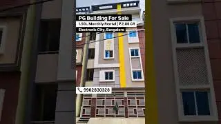 🔥 PG Building for Sale in Electronic City Phase 2 | ₹1.5L Rent | ₹2.80 Cr | #rentalproperty