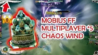 Mobius FF - Multiplayer Chaos Wind *5 Fast Kill