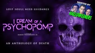 I Dream Of A Psychopomp | Hosted by The Halloweeners | The Chopping Block