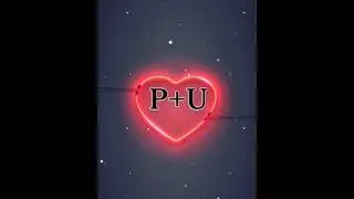 P+U Name love status video full screen WhatsApp status video #namestatus #youtubeshorts a#shorts #4k