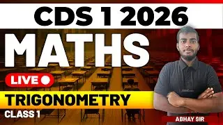 CDS 1 2026 Exam Maths Live - Trigonometry - Class 1