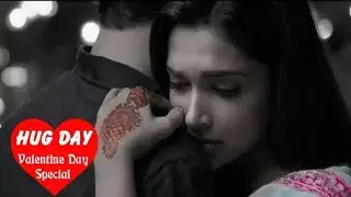 12 February Hug Day Valentines Day Special Whatsapp status Lyrics video Latest 2018