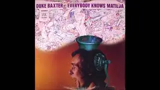 Don't hurt us + everybody knows Matilda - Duke Baxter