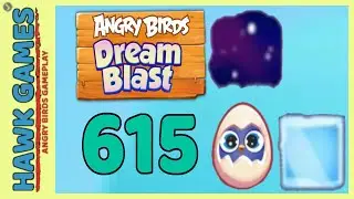 Angry Birds Dream Blast Level 615 - Walkthrough, No Boosters