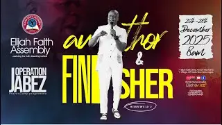 OPERATION JABEZ 2025 || AUTHOR & FINISHER || EVENING SESSION || 26TH DECEMBER 2025