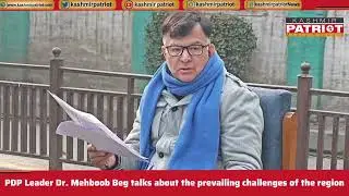 PDP Leader Dr. Mehboob Beg talks about the prevailing challenges of the region