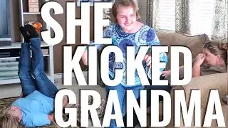 Grandma Went Down! She kicked Grandma!