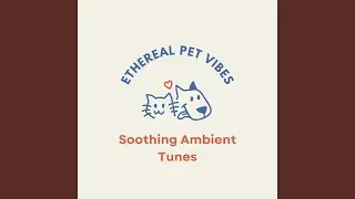 Ethereal Pet Tranquility